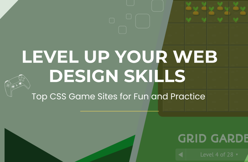 Level Up Your Web Design Skills: Top CSS Game Sites for Fun and Practice